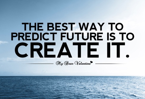 inspirational-quotes-the-best-way-to-predict-future-is-to-create-it_large